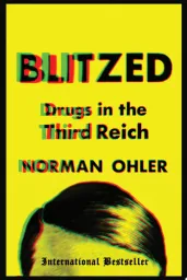 Blitzed: Drugs in the Third Reich