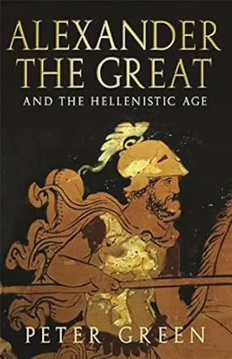 Alexander the Great and the Hellenistic Age