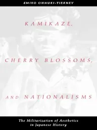 Kamikaze, Cherry Blossoms, and Nationalisms