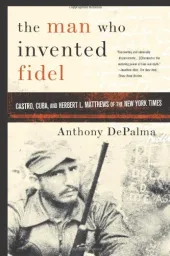 The Man Who Created Fidel