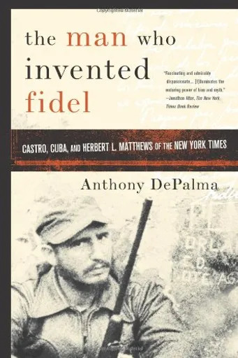 The Man Who Created Fidel