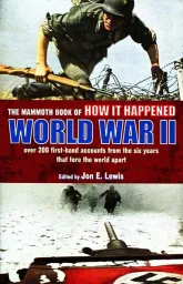 The Mammoth Book of Eyewitness World War II