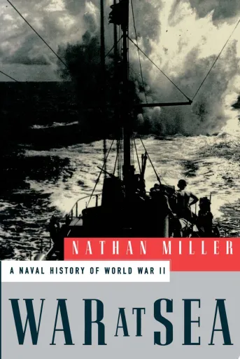 War at Sea: A Naval History of World War Two