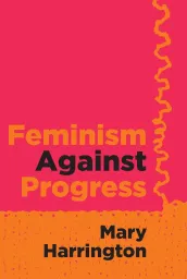 Feminism against Progress