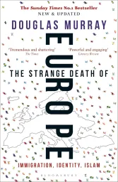 The Strange Death of Europe