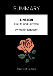 Einstein: His Life and Universe